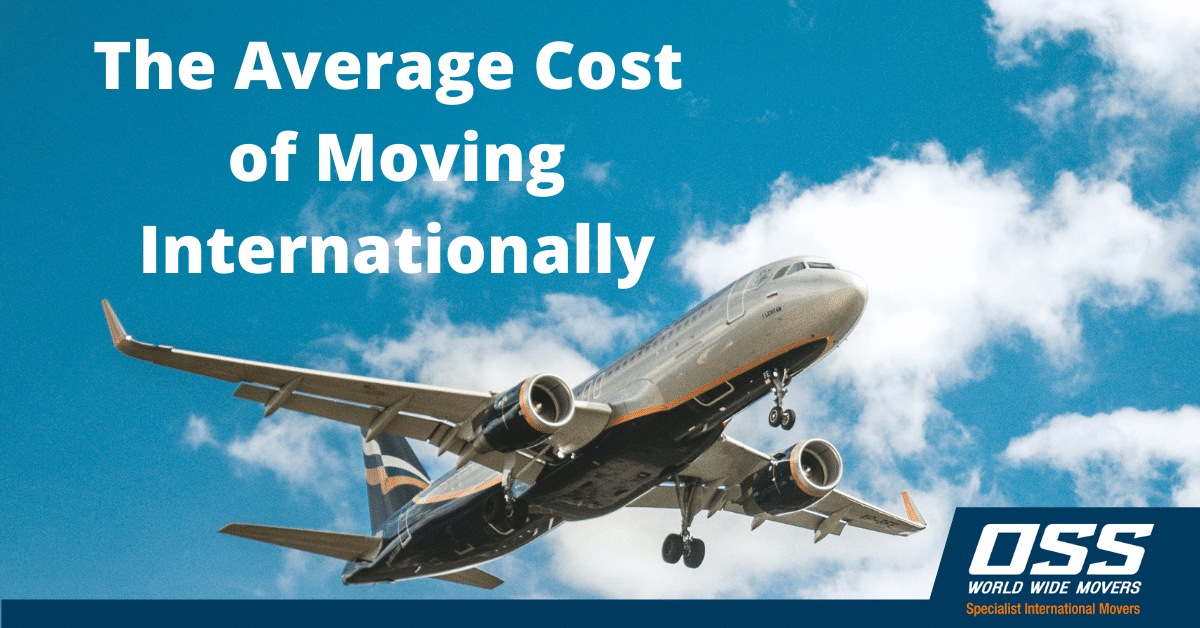 The Average Cost of Moving Internationally OSS World Wide Movers