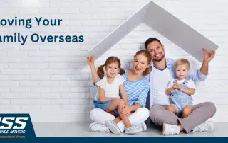 Moving Your Family Overseas OSS World Wide Movers